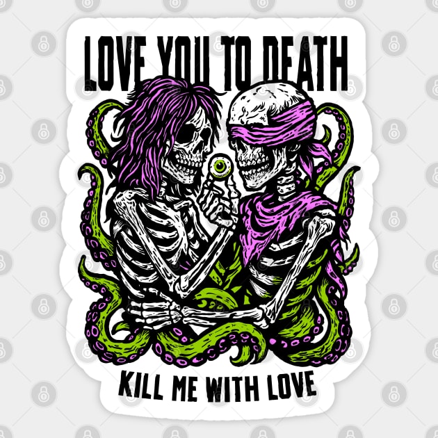 LOVE YOU TO DEATH Sticker by artslaves